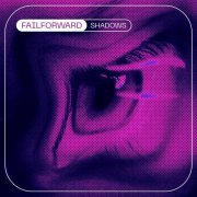 Fail Forward - Shadows (2023) Hi-Res