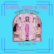 Earth, Wind & Fire - Turn To Love (Live St Louis '74) (2023)