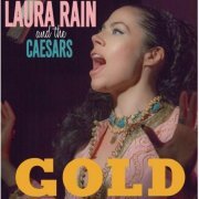 Laura Rain and the Caesars - Gold (2015)