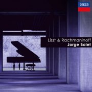 Jorge Bolet - Liszt & Rachmaninoff: Jorge Bolet (2023)