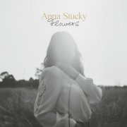 Anna Stucky - Flowers (2022)