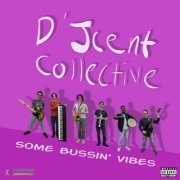 D'Jcent Collective - Some Bussin' Vibes (2024) Hi-Res