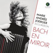 Marie-Andrée Joerger - Bach en miroir (2021) [Hi-Res]