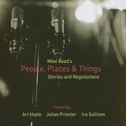 Mike Reed's People, Places & Things - Stories and Negotiations (2010)