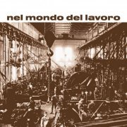 Rino De Filippi - Nel Mondo Del Lavoro (1972) [Hi-Res]