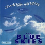 The Swingle Singers - The Blue Skies (1996)