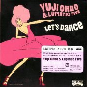 Yuji Ohno & Lupintic Five - Let's Dance! (2011)