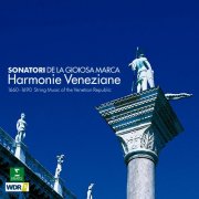 Sonatori de la Gioiosa Marca - Harmonie veneziane. 1660-1690 String Music from the Venetian Republic (2026)