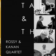 Rossy & Kanan Quartet - Tadd & Thad (2020)