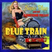 Susie Blue & the Lonesome Fellas - Blue Train (2022)