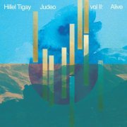 Hillel Tigay - Judeo Vol. II: Alive (2020) [Hi-Res]