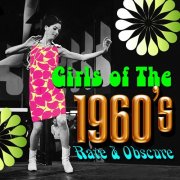 Various Artists - Girls of the 1960s - Rare & Obscure (2010)