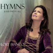 Lory Bianco - Jesus Paid It All (2012)