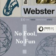 Ben Webster - No Fool, No Fun (2004)