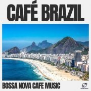 Bossa Nova Cafe Music - Café Brazil (2024) Hi-Res