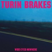 Turin Brakes - Wide-Eyed Nowhere (2022) Hi Res