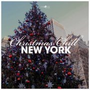 VA - Christmas Chill: New York (2021)