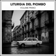 Liturgia del Piombo - Vol. Primo (2026)