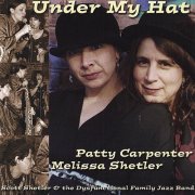 Patty Carpenter, Melissa Shetler - Under My Hat (2002) FLAC