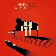 Frank Woeste - Libretto Dialogues, Vol. 2 (2019)