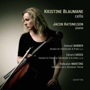 Kristina Blaumane, Jacob Katsnelson - Barber: Cello Sonata in C Minor - Grieg: Cello Sonata in A Minor - Martinů: Variations on a Slovak Folksong (2007)