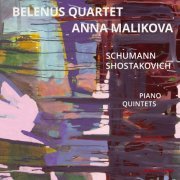 Anna Malikova - Schumann: Piano Quintet in E-Flat Major, Op. 44 - Shostakovich: Piano Quintet in G Minor, Op. 57 (2018) [Hi-Res]