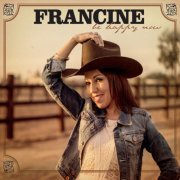 Francine - Be Happy Now (2014)