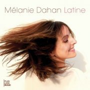 Melanie Dahan - Latine (2011) FLAC