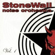 Stonewall Noise Orchestra ‎- Vol. 1 (2005) CD-Rip