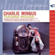 Charles Mingus - Tijuana Moods (Reissue, Remastered, 2xCD) (2001)