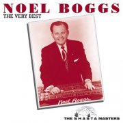 Noel Boggs - The Very Best (The Shasta Masters) (2000)