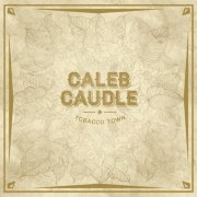Caleb Caudle - Tobacco Town (2012)