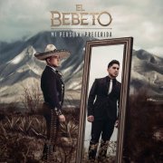 El Bebeto - Mi Persona Preferida (2019)