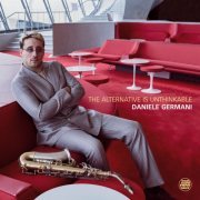 Daniele Germani - The Alternative Is Unthinkable (2024) [Hi-Res]