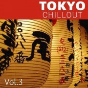 Various Artists - Tokyo Chillout Vol.3 (2015) [FLAC]