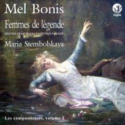 Maria Stembolskaya - Bonis: Femmes de légende, œuvres pour piano (Les compositrices, Vol. 2) (2010)