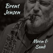 Brent Jensen - Moon & Sand (2024) [Hi-Res]