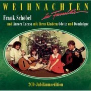 Aurora Lacasa Frank Schöbel  - Weihnachten in Familie (Jubiläums-Edition) (2012)