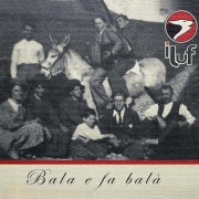 I Luf - Bala e fa balà (2005)