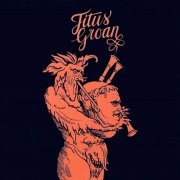 Titus Groan - Titus Groan (Reissue) (1970/2005)