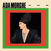 Ada Morghe - Pure Good Vibes (2025) [Hi-Res]