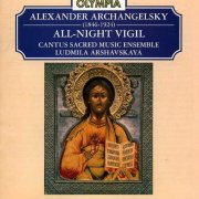 Ludmila Arshavskaya - Archangelsky: All-Night Vigil (1994)