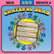 Grateful Dead - 1991-08-18 Shoreline Amphitheatre , Mountain View, CA (2026) [Hi-Res]