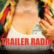 Trailer Radio - Country Girls Ain't Cheap (2016)