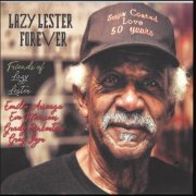 Emilio Arsuaga & Friends Of Lazy Lester - Lazy Lester Forever (2019)