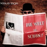 Klaus Lage - Die Welt ist schön (2003)