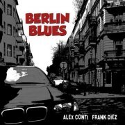 Alex Conti, Frank Diez - Berlin Blues (2008)