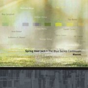 Spring Heel Jack & The Blue Series Continuum - Masses (2001)