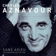 Charles Aznavour - Sans Adieu (2018)