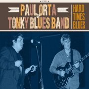 Paul Orta & Tonky de la Peña - Hard Times Blues (2015)